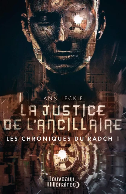 Les chroniques du Radch (Tome 1) - La justice de l'ancillaire - Ann Leckie - J'ai Lu