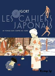 Les cahiers japonais (Tome 1) - Un voyage dans l'empire des signes