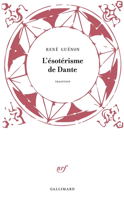 L'ésotérisme de Dante - René Guénon - Editions Gallimard