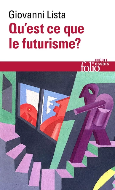 Qu'est-ce que le futurisme ? / Dictionnaire des futuristes - Giovanni Lista - Editions Gallimard