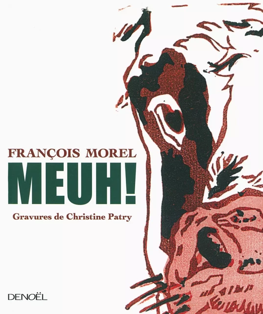 Meuh ! - François Morel - Denoël