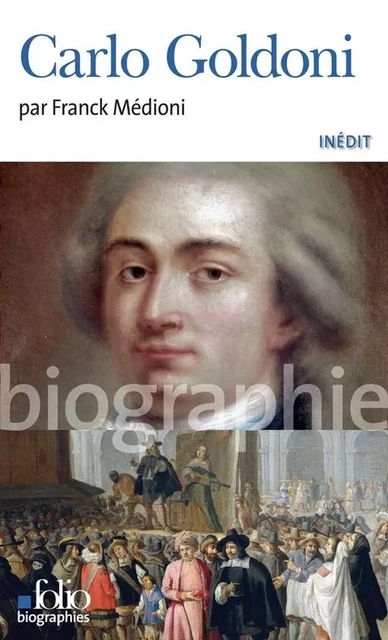 Carlo Goldoni - Franck Médioni - Editions Gallimard