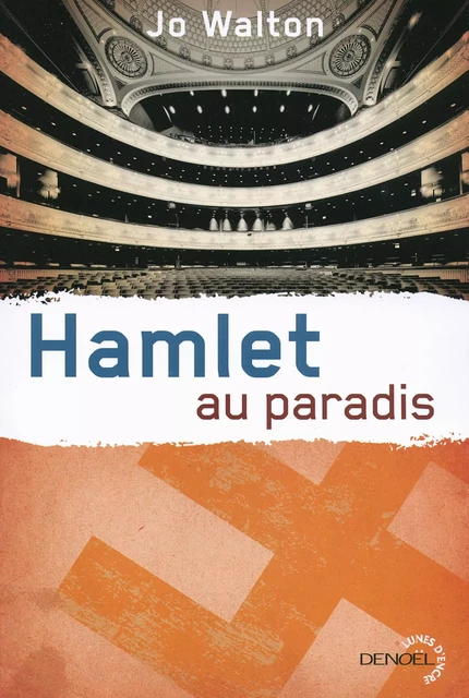 Trilogie du Subtil changement (Tome 2) - Hamlet au paradis - Jo Walton - Denoël