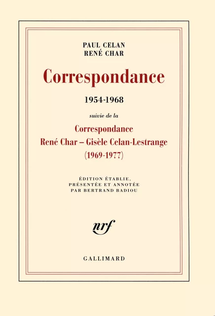 Correspondance (1954-1968). Suivi de la Correspondance René Char - Gisèle Celan Lestrange - René Char, Paul Celan - Editions Gallimard