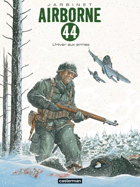 Airborne 44 (Tome 6) -  L'Hiver aux armes - Philippe Jarbinet - Casterman