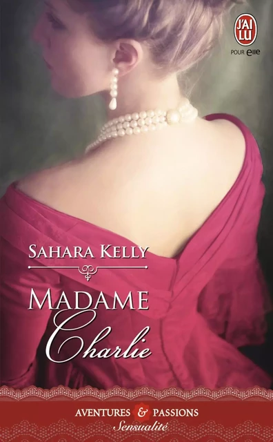 Madame Charlie - Sahara Kelly - J'ai Lu