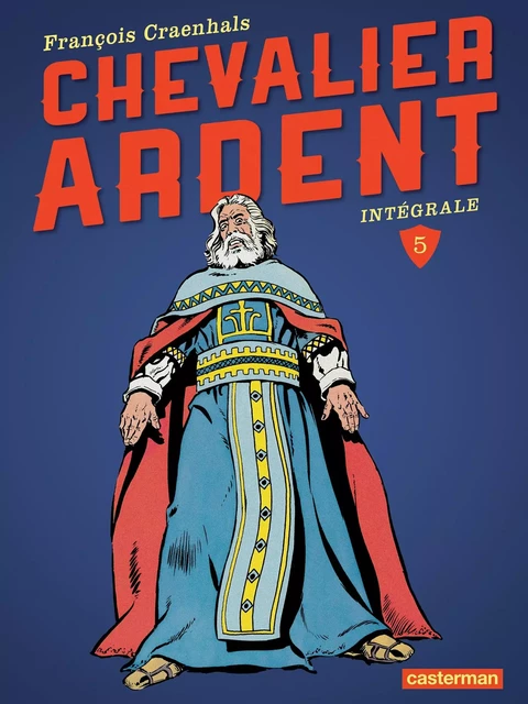 Chevalier Ardent - L'Intégrale (Tome 5) - François Craenhals - Casterman