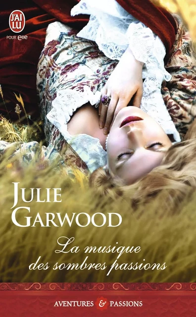 La musique des sombres passions - Julie Garwood - J'ai Lu