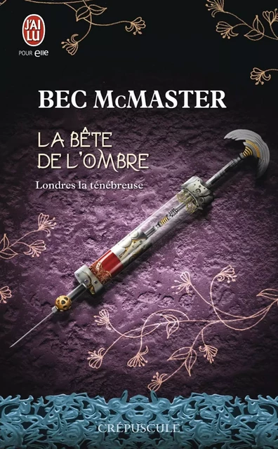 Londres la ténébreuse (Tome 2) - La Bête de l'ombre - Bec McMaster - J'ai Lu