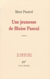 Une jeunesse de Blaise Pascal