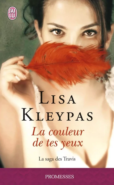 La saga des Travis (Tome 4) - La couleur de tes yeux - Lisa Kleypas - J'ai Lu