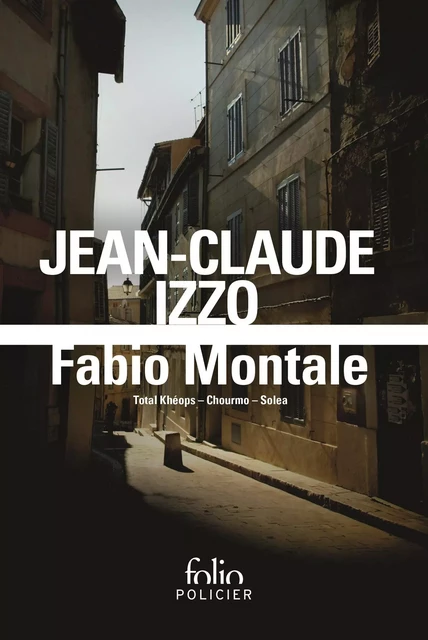 Fabio Montale - Jean-Claude Izzo - Editions Gallimard