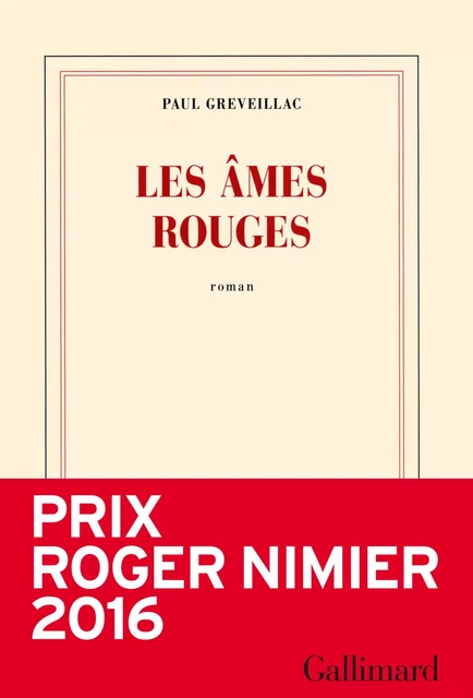 Les âmes rouges - Paul Greveillac - Editions Gallimard