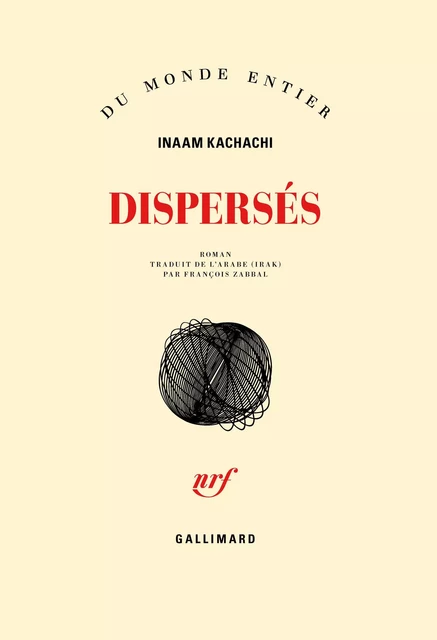 Dispersés - Inaam Kachachi - Editions Gallimard