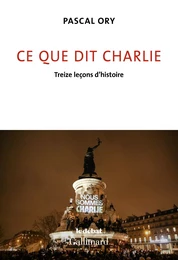 Ce que dit Charlie. Treize leçons d'histoire