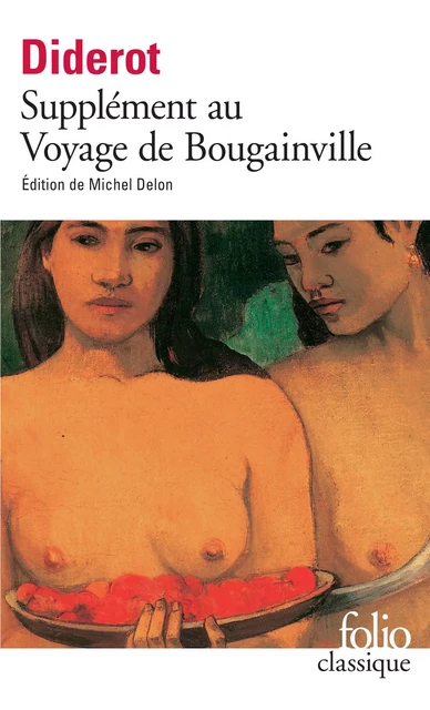 Supplément au Voyage de Bougainville (édition enrichie) - Denis Diderot - Editions Gallimard