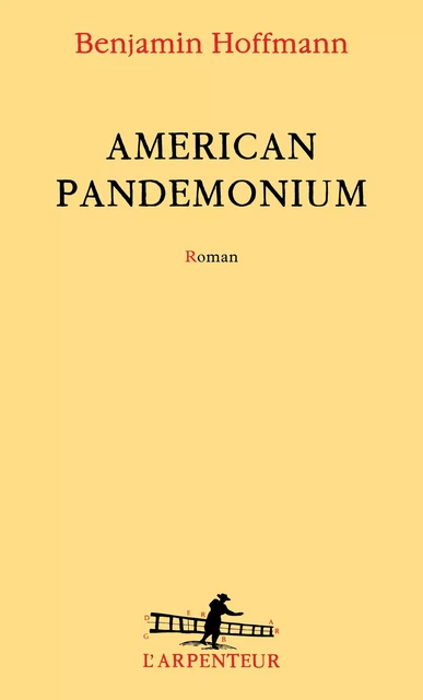 American Pandemonium - Benjamin Hoffmann - Editions Gallimard