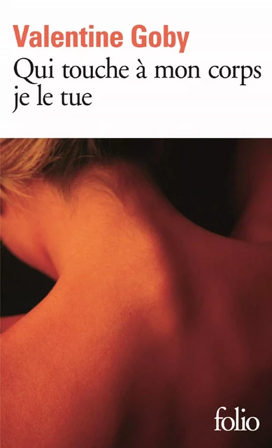 Qui touche à mon corps je le tue - Valentine Goby - Editions Gallimard