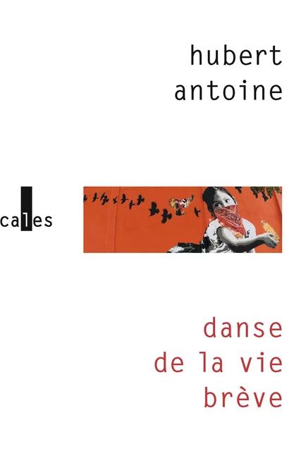 Danse de la vie brève - Hubert Antoine - Editions Gallimard