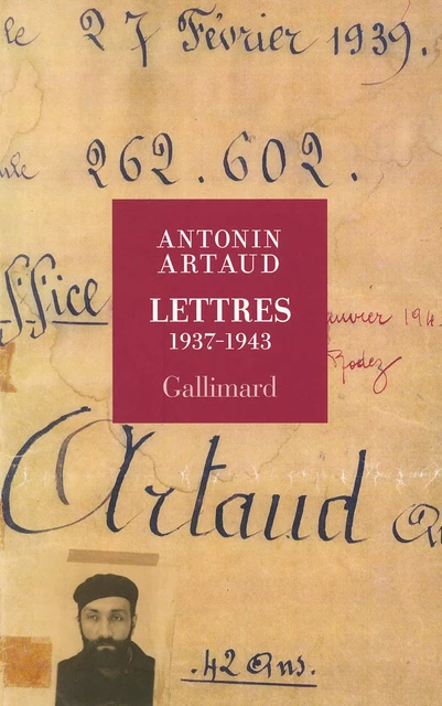 Lettres 1937-1943 - Antonin Artaud - Editions Gallimard