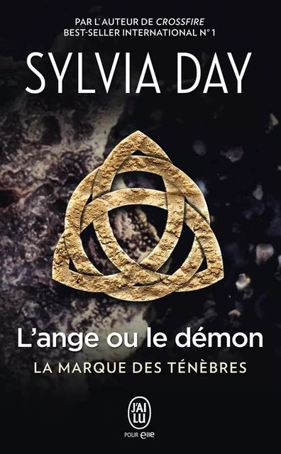 La marque des ténèbres (Tome 1) - L’ange ou le démon - Sylvia Day - J'ai Lu