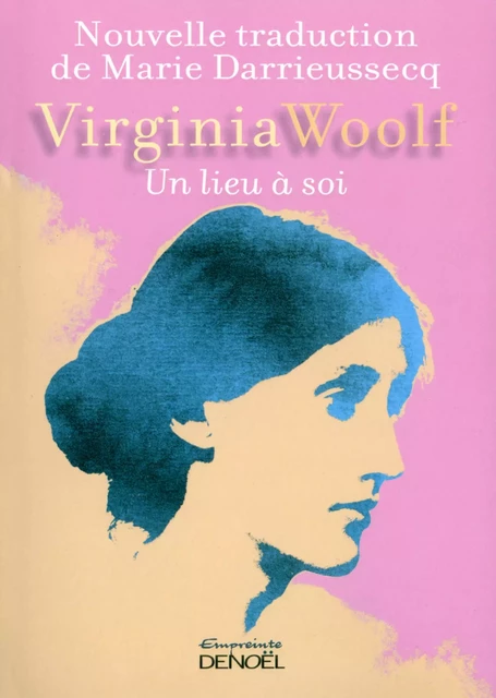 Un lieu à soi - Virginia Woolf - Denoël