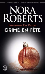 Lieutenant Eve Dallas (Tome 39) - Crime en fête