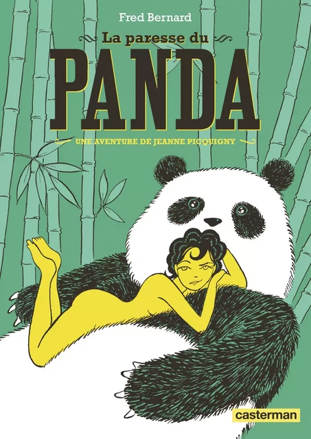 Les aventures de Jeanne Picquigny - La paresse du Panda - Fred Bernard - Casterman