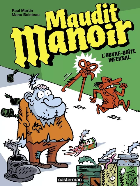 Maudit Manoir (Tome 1) - L'ouvre-boîte infernal - Manu Boisteau - Casterman