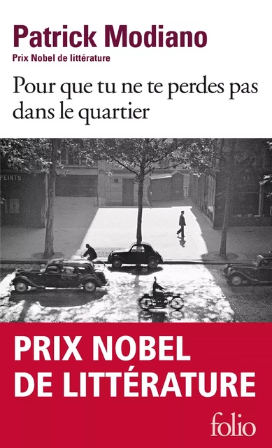 Pour que tu ne te perdes pas dans le quartier - Patrick Modiano - Editions Gallimard