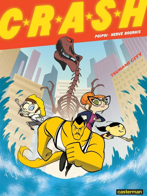 CRASH (Tome 1) - Tsunamy City - Hervé Bourhis,  Poipoi - Casterman