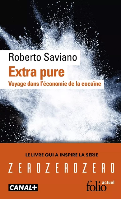 Extra pure. Voyage dans l'économie de la cocaïne - Roberto Saviano - Editions Gallimard