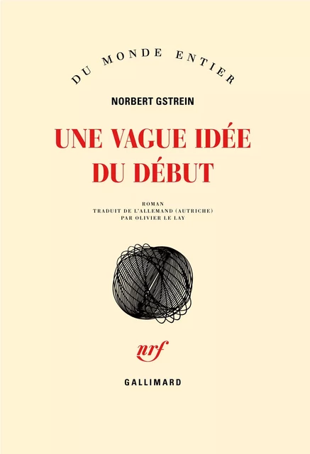 Une vague idée du début - Norbert Gstrein - Editions Gallimard