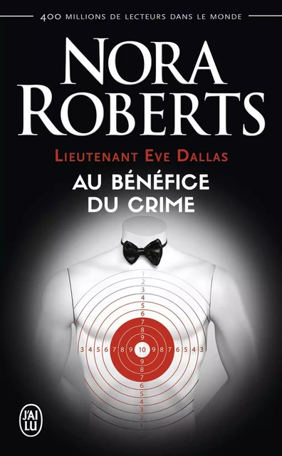 Lieutenant Eve Dallas (Tome 3) - Au bénéfice du crime - Nora Roberts - J'ai Lu