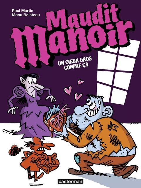 Maudit Manoir (Tome 2) - Un cœur gros comme ça - Manu Boisteau - Casterman