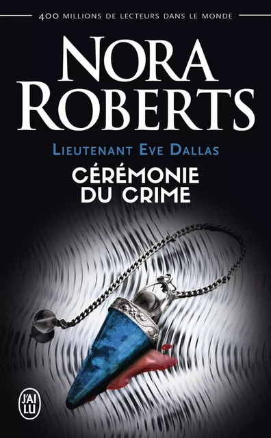 Lieutenant Eve Dallas (Tome 5) - Cérémonie du crime - Nora Roberts - J'ai Lu