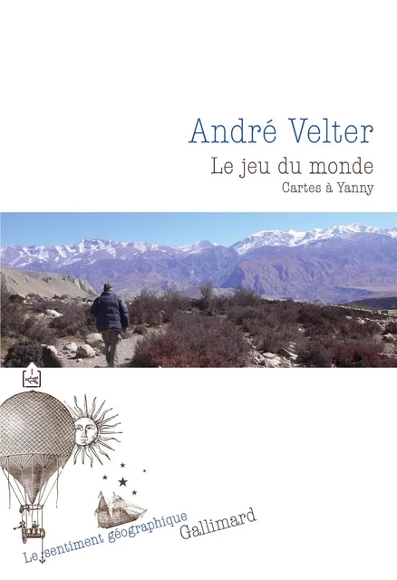 Le jeu du monde. Cartes à Yanny - André Velter - Editions Gallimard