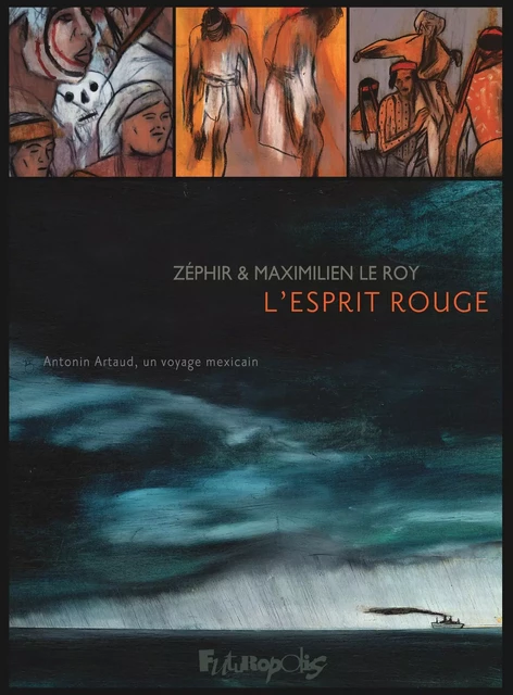 L’Esprit rouge - Maximilien Le Roy,  Zéphir - Éditions Futuropolis