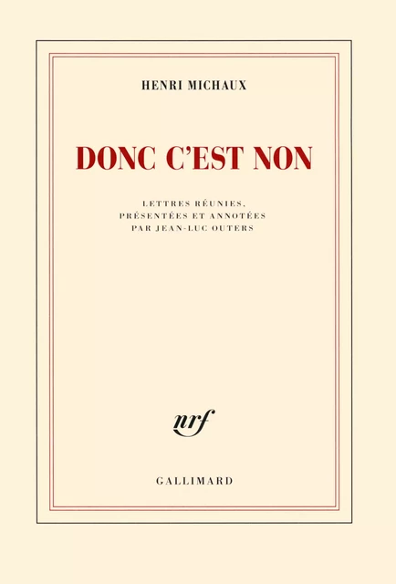 Donc c'est non - Henri Michaux - Editions Gallimard