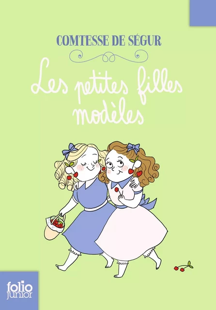 Les petites filles modèles - Comtesse de Ségur - Gallimard Jeunesse