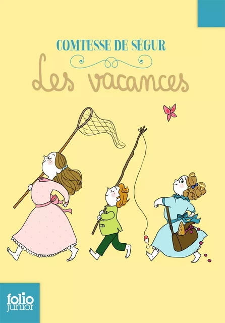 Les vacances - Comtesse de Ségur - Gallimard Jeunesse