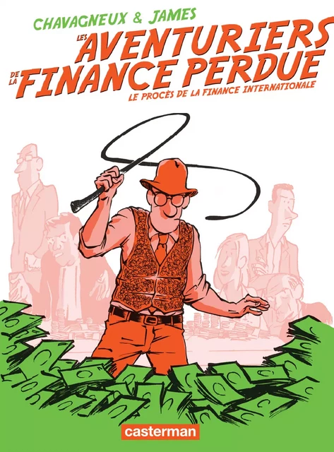 Les aventuriers de la finance perdue - Christian Chavagneux - Casterman