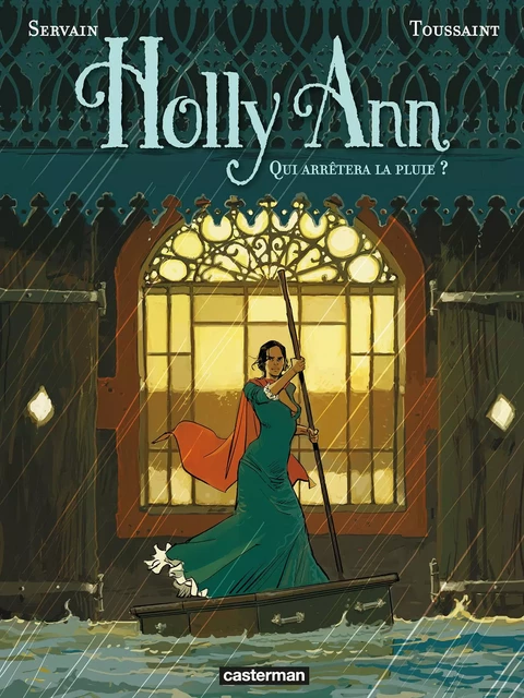 Holly Ann (Tome 2) - Qui arrêtera la pluie ? - Kid Toussaint - Casterman