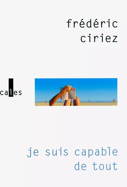 Je suis capable de tout - Frédéric Ciriez - Editions Gallimard