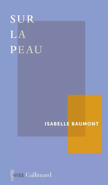 Sur la peau - Isabelle Baumont - Editions Gallimard