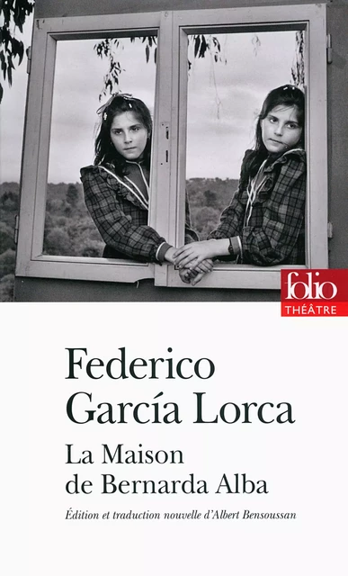 La Maison de Bernarda Alba - Federico Garcia Lorca - Editions Gallimard