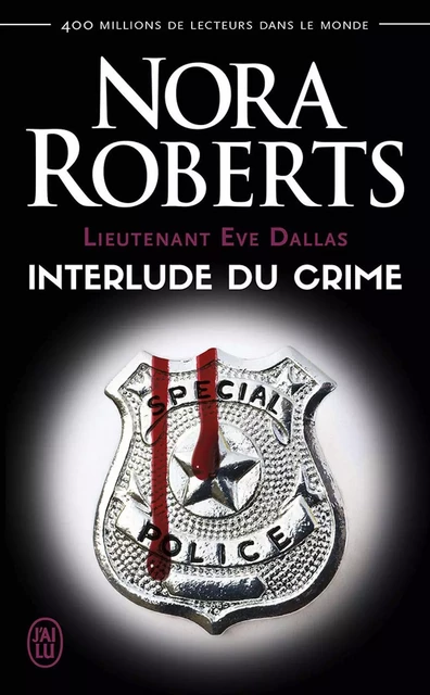 Lieutenant Eve Dallas (Tome 12.5) - Interlude du crime - Nora Roberts - J'ai Lu