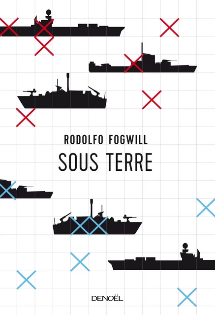 Sous terre - Rodolfo Enrique Fogwill - Denoël