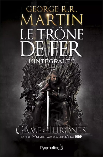 Le Trône de Fer - L'Intégrale 1 (Tomes 1 et 2) - George R.R. Martin - Pygmalion