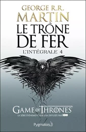 Le Trône de Fer - L'Intégrale 4 (Tomes 10 à 12)